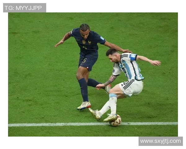 法国与阿根廷足球对决数据分析及历史战绩回顾 法国与阿根廷足球对决数据分析及历史战绩回顾